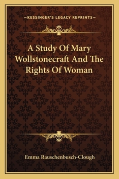 Paperback A Study Of Mary Wollstonecraft And The Rights Of Woman Book