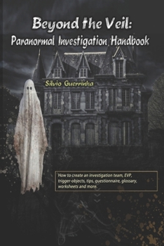 Paperback Beyond the Veil: Paranormal Investigation Handbook Book