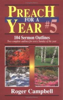 Paperback Preach for a Year: 104 Sermon Outlines Book