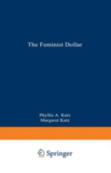 Paperback The Feminist Dollar: The Wise Woman's Buying Guide Book