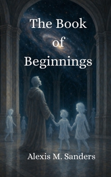 Paperback The Book of Beginnings: Recovered Tales from the Aetherborn World Book
