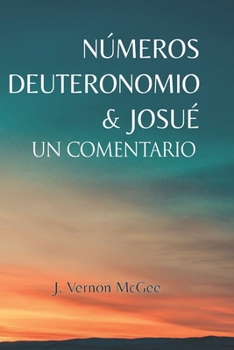 Paperback N?meros, Deuteronomio y Josu?: Un Comentario [Spanish] Book