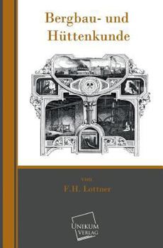 Paperback Bergbau- Und Huttenkunde [German] Book