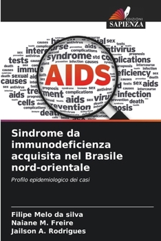 Paperback Sindrome da immunodeficienza acquisita nel Brasile nord-orientale [Italian] Book