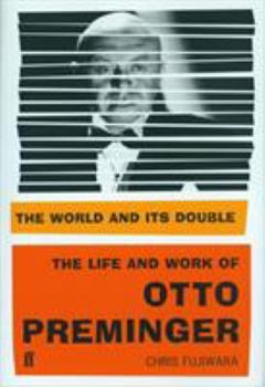 Hardcover The World and Its Double: The Life and Work of Otto Preminger Book