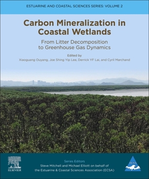 Paperback Carbon Mineralization in Coastal Wetlands: From Litter Decomposition to Greenhouse Gas Dynamics Volume 2 Book
