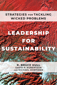 Paperback Leadership for Sustainability: Strategies for Tackling Wicked Problems Book