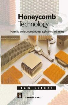 Hardcover Honeycomb Technology: Materials, Design, Manufacturing, Applications and Testing Book