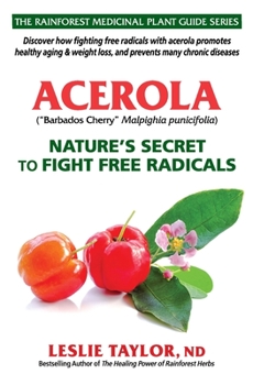 Paperback Acerola: Nature's Secret to Fight Free Radicals Book