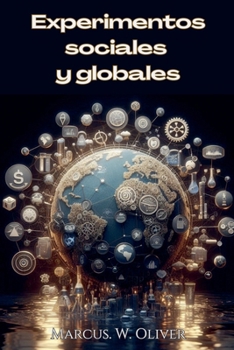 Experimentos Sociales y Globales (Spanish Edition)