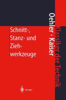 Paperback Schnitt-, Stanz- Und Ziehwerkzeuge: Konstruktion, Berechnung, Werkstoffe [German] Book