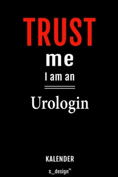 Kalender für Urologen / Urologe / Urologin: Immerwährender Kalender / 365 Tage Tagebuch / Journal [3 Tage pro Seite] für Notizen, Planung / Planungen / Planer, Erinnerungen, Sprüche (German Edition)