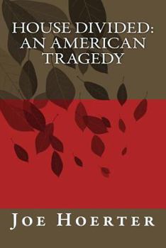 Paperback House Divided: An American Tragedy Book