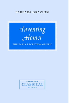 Hardcover Inventing Homer: The Early Reception of Epic Book