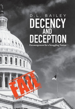 Hardcover Decency And Deception: Encouragement for a Struggling Nation Book