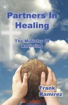 Paperback Partners In Healing: The Ministry Of Anointing Book