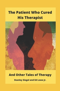 Paperback The Patient Who Cured His Therapist: And Other Tales of Therapy Book