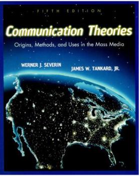 Paperback Communication Theories: Origins, Methods and Uses in the Mass Media Book