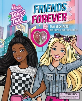 Hardcover Barbie: It Takes Two: Friends Forever: Book with 2 Necklaces! Book