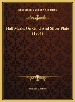 Hardcover Hall Marks On Gold And Silver Plate (1905) Book
