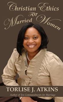 Paperback Christian Ethic for Married Women Book