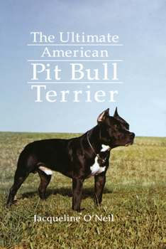 Hardcover The Ultimate American Pit Bull Terrier Book