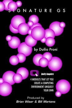 Paperback SignatureGS: 4 Modules That Let You Create a Computing Environment Uniquely Your Own Book