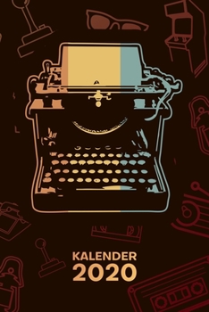 KALENDER 2020: A5 Vintage Terminplaner für 60er Liebhaber mit DATUM - 52 Kalenderwochen für Termine & To-Do Listen - Schreibmaschine Terminkalender ... Jahreskalender Steampunk (German Edition)