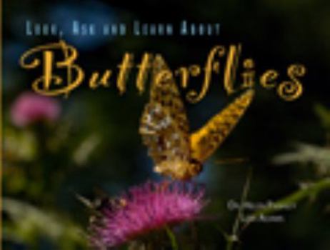 Paperback Look, Ask and Learn About Butterflies Book