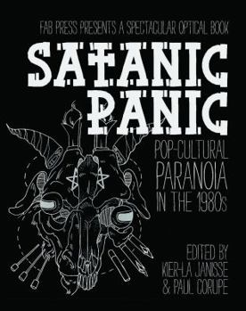 Paperback Satanic Panic: Pop-Cultural Paranoia in the 1980s Book