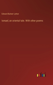 Hardcover Ismael; an oriental tale. With other poems Book