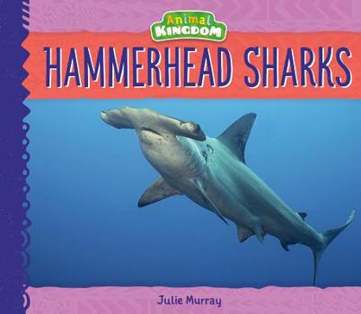 Hammerhead Sharks (Animal Kingdom Set II) - Book  of the Buddy Books