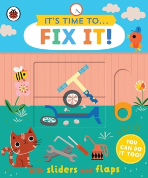 Paperback It's Time to... Fix It!: You can do it too, with sliders and flaps Book