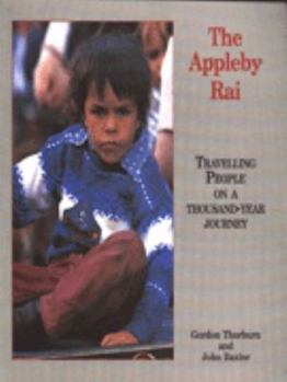 Paperback The Appleby Rai: Travellers on a Thousand Year Journey Book