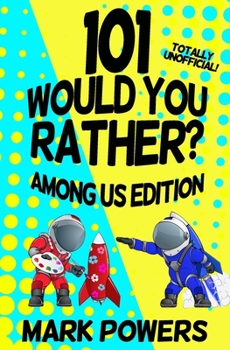 Paperback 101 Would you Rather? Among Us Edition Book