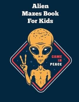 Paperback Alien Mazes For Kids Book