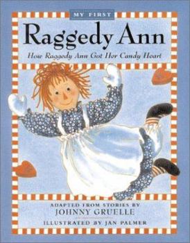 How Raggedy Ann Got Her Candy Heart - Book  of the Raggedy Ann and Andy