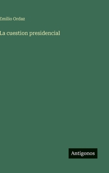 Hardcover La cuestion presidencial [Spanish] Book