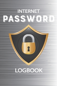 Paperback Internet Password Logbook: The Perfect Sized Vault Logbook to Protect Your Website Username ID and Login Information [ NEVER FORGET YOUR SIGN IN Book