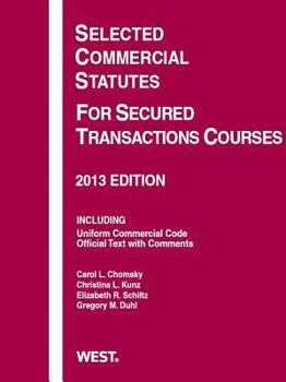 Paperback Selected Commercial Statutes for Secured Transactions Courses, 2013 Book