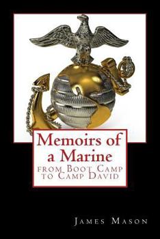 Paperback Memoirs of a Marine from Boot Camp to Camp David Book