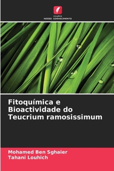 Paperback Fitoquímica e Bioactividade do Teucrium ramosissimum [Portuguese] Book