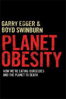Paperback Planet Obesity: How We're Eating Ourselves and the Planet to Death: How We're Eating Ourselves and the Planet to Death (Large Print 16 [Large Print] Book