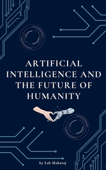Paperback Artificial Intelligence and the Future of Humanity Book