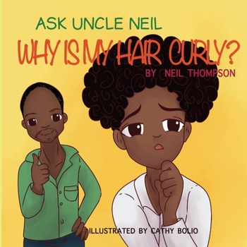 Paperback Ask Uncle Neil: Why is my hair curly? Book