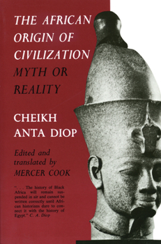 Paperback The African Origin of Civilization: Myth or Reality Book