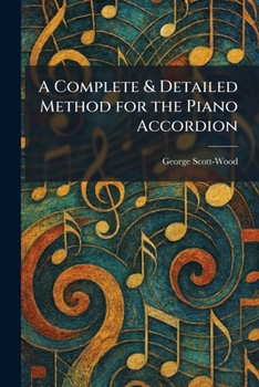 Paperback A Complete & Detailed Method for the Piano Accordion Book
