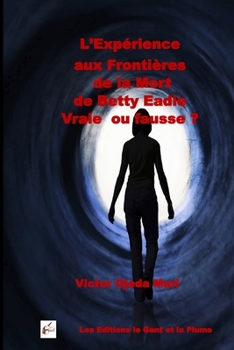 Experience aux Frontieres de la Mort de Betty Eadie - Vraie ou Fausse ?
