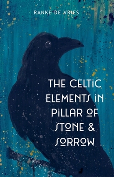 Paperback The Celtic Elements in Pillar of Stone & Sorrow Book