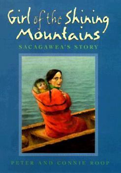 Hardcover Girl of the Shining Mountains: Sacagawea's Story Book